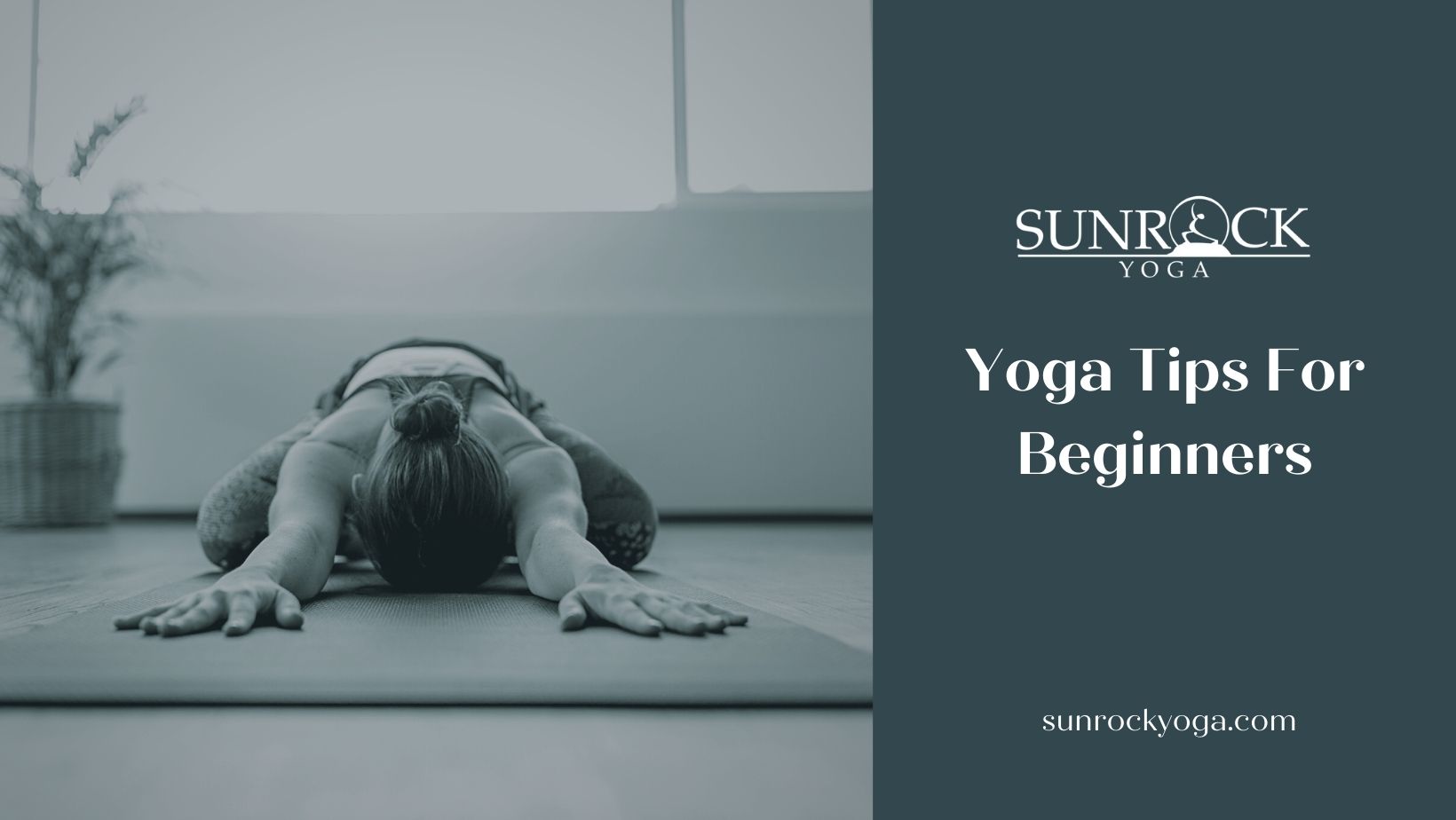 Yoga Tips For Beginners | Sun Rock Yoga St.George Utah