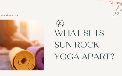 What Sets Sun Rock Yoga Apart?
